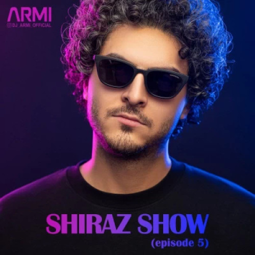 آهنگ دی جی آرمی شیراز شو 5